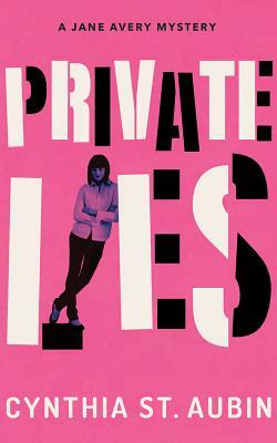 Private Lies by Cynthia St. Aubin