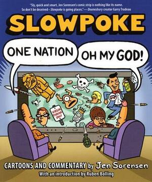 Slowpoke: One Nation, Oh My God! by Jen Sorensen