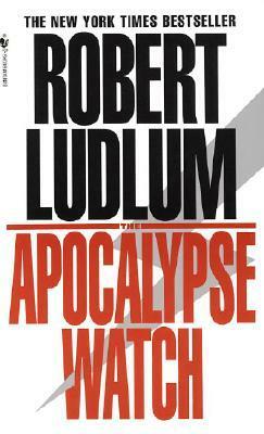 The Apocalypse Watch by Robert Ludlum