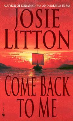 Come Back to Me by Josie Litton