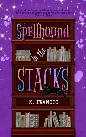 Spellbound in the Stacks by K. Iwancio