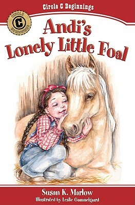 Andi's Lonely Little Foal by Susan K. Marlow