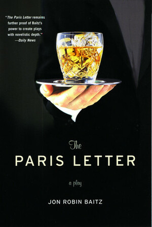 The Paris Letter: A Play by Jon Robin Baitz