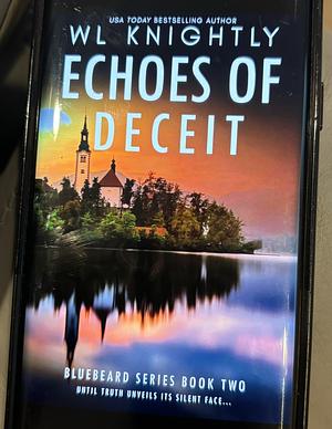 Echoes of Deceit  by WL Knightly