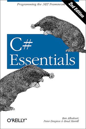 C# Essentials by Brad Merrill, Ben Albahari, Peter Drayton