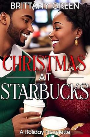 Christmas At Starbucks by Brittany Green