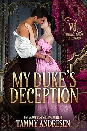 My Duke's Deception by Tammy Andresen