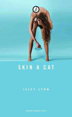Skin a Cat by Isley Lynn