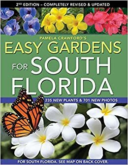 Easy Gardens for South Florida, Second Edition by Pamela Crawford, Barbara Iderosa