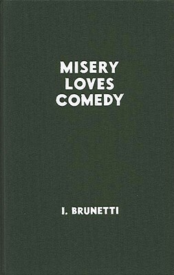 Misery Loves Comedy by Ivan Brunetti