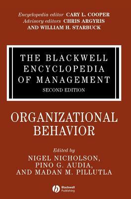 The Blackwell Encyclopedia of Management, Organizational Behavior by 