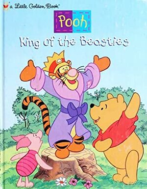 Pooh King of the Beasties (Pooh) by Ann Braybrooks