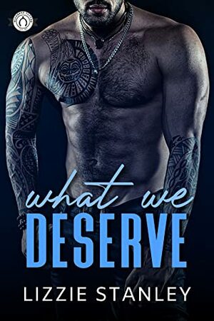 What We Deserve by Lizzie Stanley