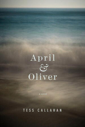 April & Oliver by Tess Callahan