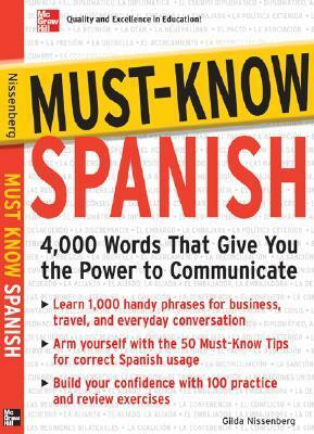 Must-Know Spanish: 4,000 Words That Give You the Power to Communicate by Gilda Nissenberg