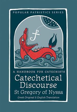 Catechetical Discourse by St Gregory of Nyssa