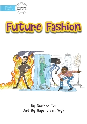 Future Fashion by Darlene Ivy
