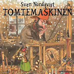 Tomtemaskinen by Sven Nordqvist