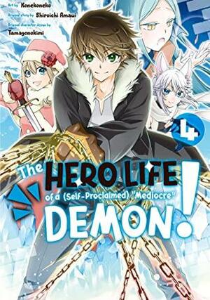 The Hero Life of a (Self-Proclaimed) Mediocre Demon! Manga, Vol. 4 by Tamagonokimi, Shiroichi Amaui