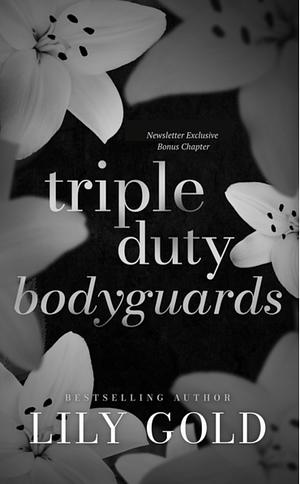Triple-Duty Bodyguards - Newsletter Exclusive by Lily Gold