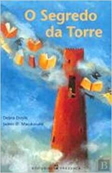 O Segredo da Torre by Debra Doyle, James D. Macdonald