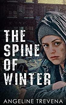 The Spine of Winter by Angeline Trevena