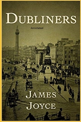 Dubliners Annotated by James Joyce