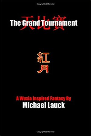 The Grand Tournament by Michael Lauck
