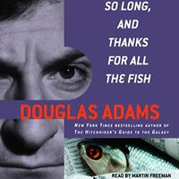 So Long, and Thanks for All the Fish by Douglas Adams, Neil Gaiman