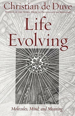 Life Evolving: Molecules, Mind and Meaning by Christian de Duve