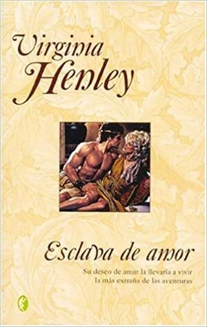 Esclava de amor by Virginia Henley