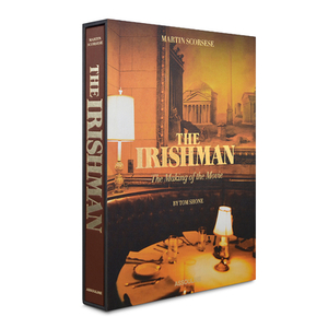 The Irishman: The Making of the Movie by Tom Shone