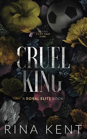 Cruel King by Rina Kent