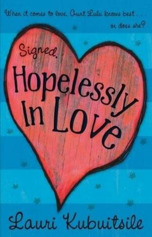 Signed, Hopelessly in Love by Lauri Kubuitsile