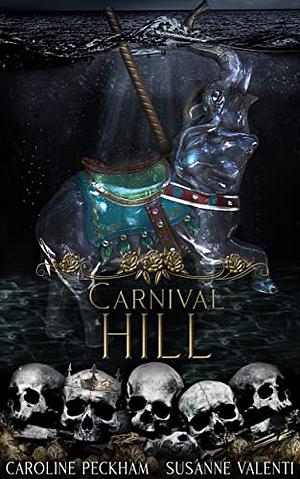 Carnival Hill by Susanne Valenti, Caroline Peckham