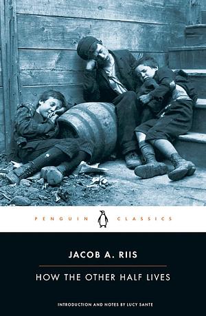 How the Other Half Lives by Jacob August Riis