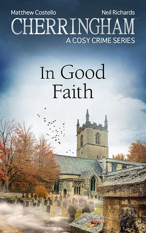 In Good Faith by Matthew Costello, Neil Richards