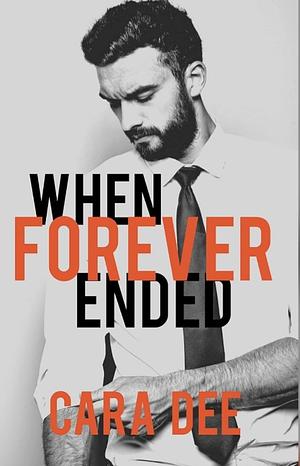 When Forever Ended by Cara Dee