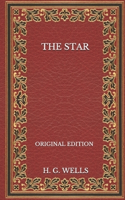 The Star - Original Edition by H.G. Wells