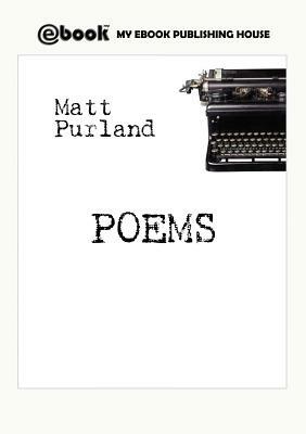 Poems by Matt Purland