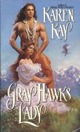 Gray Hawk's Lady by Karen Kay