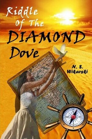 Riddle Of The Diamond Dove by N.S. Wikarski