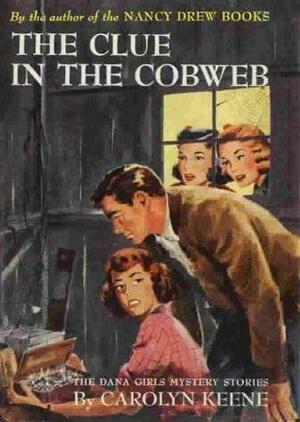 The Clue in the Cobweb by Carolyn Keene, Mildred Benson