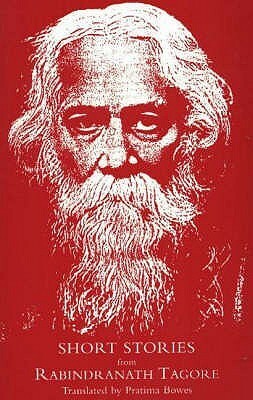 Short Stories From Rabindranath Tagore by Rabindranath Tagore, Pratima Bowes