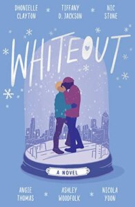 Whiteout by Angie Thomas, Dhonielle Clayton, Ashley Woodfolk, Nic Stone, Nicola Yoon, Tiffany D. Jackson