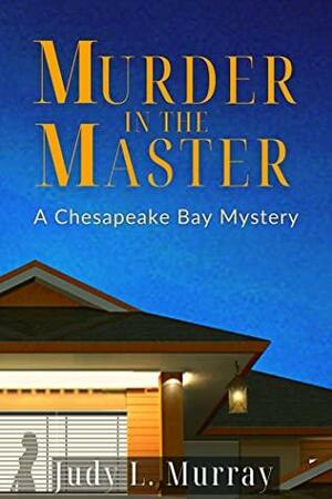 Murder in the Master by Judy L. Murray