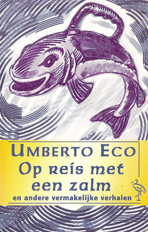 Op reis met een zalm en andere vermakelijke verhalen by Patty Krone, Umberto Eco, Yond Boeke