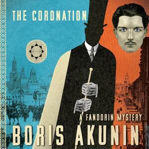 The Coronation: A Fandorin Mystery by Boris Akunin