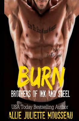 Burn by Allie Juliette Mousseau