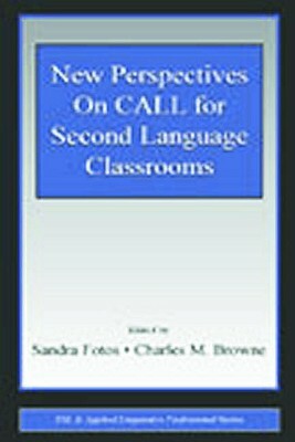 New Perspectives on Call for Second Language Classrooms by 